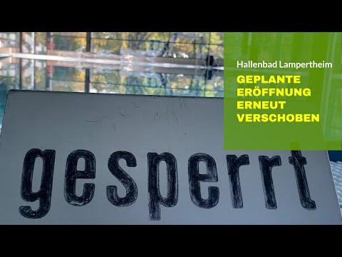 Hallenbad Lampertheim: Eröffnung erneut verschoben