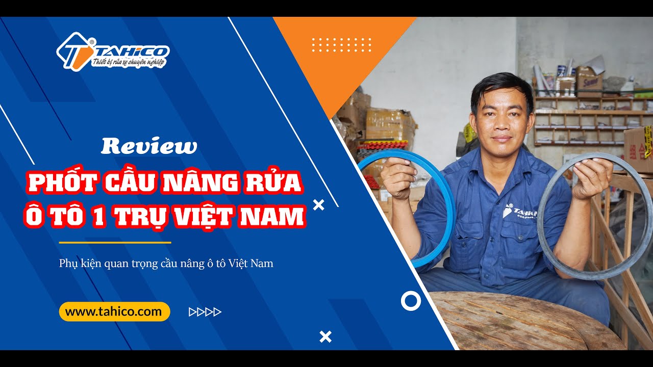 Phốt cầu nâng rửa xe ô tô một trụ Việt Nam 19
