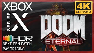 [4K/HDR] Doom Eternal / Xbox Series X Gameplay (Next-gen patch) / Ray Tracing mode