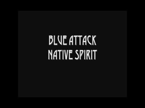 Blue Attack - Native Spirit