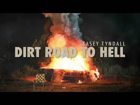 Kasey Tyndall - Dirt Road To Hell (Lyric Video)