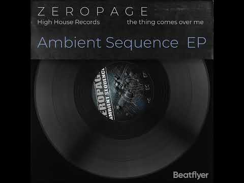 Zeropage - The Thing Comes Over Me Org Mix - High House Records