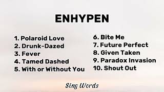 Download lagu ENHYPEN Best Hits Playlist | Polaroid Love, Fever, Bite Me, With or Without You & More mp3