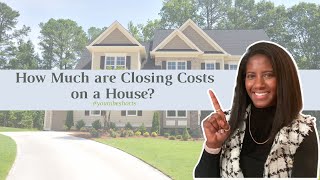 How much are closing costs on a house? shorts
