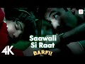 Saawali Si Raat 4K Video Barfi Pritam Arijit Singh Ranbir Kapoor Priyanka Chopra
