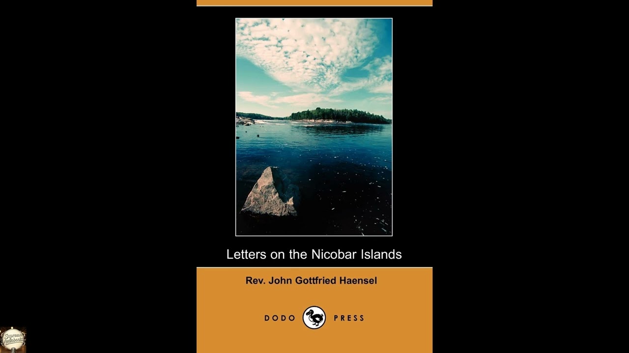 Letters on the Nicobar Islands, Their Natural Productions and the Manners, Customs