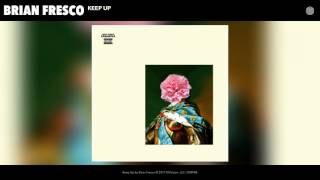 Brian Fresco - Keep Up (Audio)