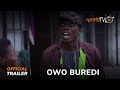 Owo Buredi Yoruba Movie 2024 | Official Trailer | Now Showing On ApataTV+