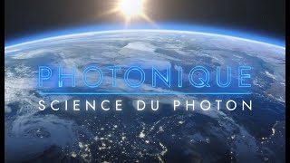 La photonique&nbsp;: science du photon