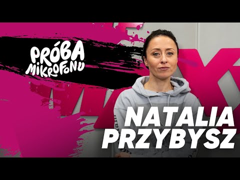 Modlę się do WIELKICH ARTYSTÓW | NATALIA PRZYBYSZ w Próbie Mikrofonu