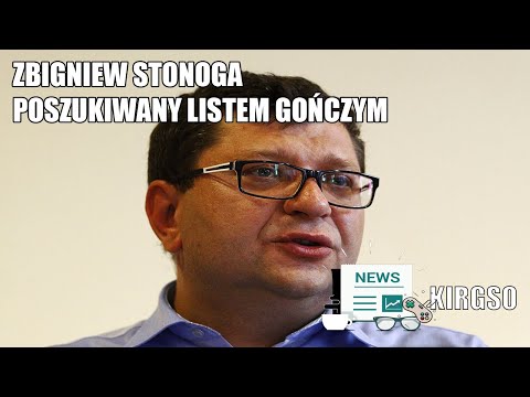 Zbigniew Stonoga poszukiwany listem gończym