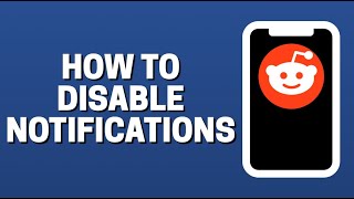 How To Disable Notifications In Reddit App