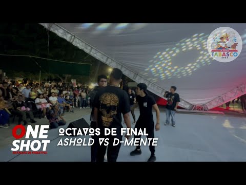 ASHOLD vs D-MENTE: Octavos - ONE SHOT BATTLES (Open Mic - Feria Tabasco 2023🎡)