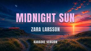 Download lagu Midnight Sun - Zara Larsson (Karaoke Version) | Instrumental with Lyrics mp3 Download lagu Midnight Sun - Zara Larsson (Karaoke Version) | Instrumental with Lyrics mp3
