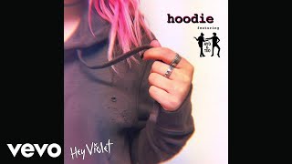 Hey Violet - Hoodie (Audio) ft. Ayo &amp; Teo
