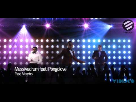 Massivedrum feat. Pongolove - Esse Mambo (Official Video HD)
