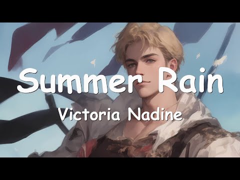 Victoria Nadine – Summer Rain (Lyrics) 💗♫