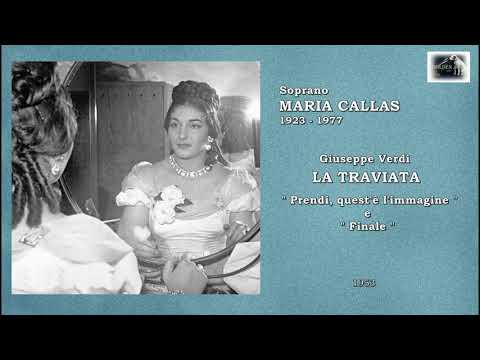 Soprano MARIA CALLAS - La Traviata “Prendi, quest’è l’immagine” e Finale