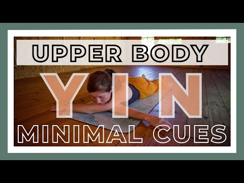 55-min Silent Yin Yoga Class Upper Body || Minimum Cues Yin Yoga Shoulders, Upper Back, Chest