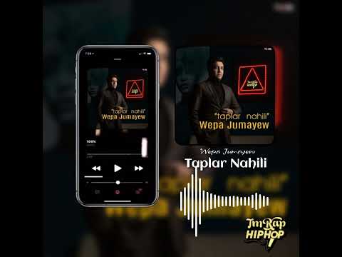 Wepa Jumayew - Taplar Nahili (TmRap-HipHop)