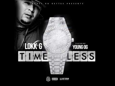 Timeless x Lokk G Da Don x Young OG