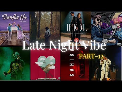 Viral Chill Songs Playlist 2025 💿 | Non-Stop Trending Lofi + Bollywood Mix| Part 12 |LATE NIGHT VIBE