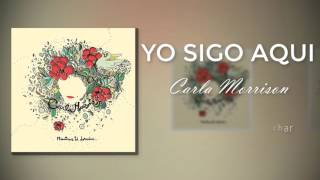 Carla Morrison- Yo Sigo Aquí (Letra)