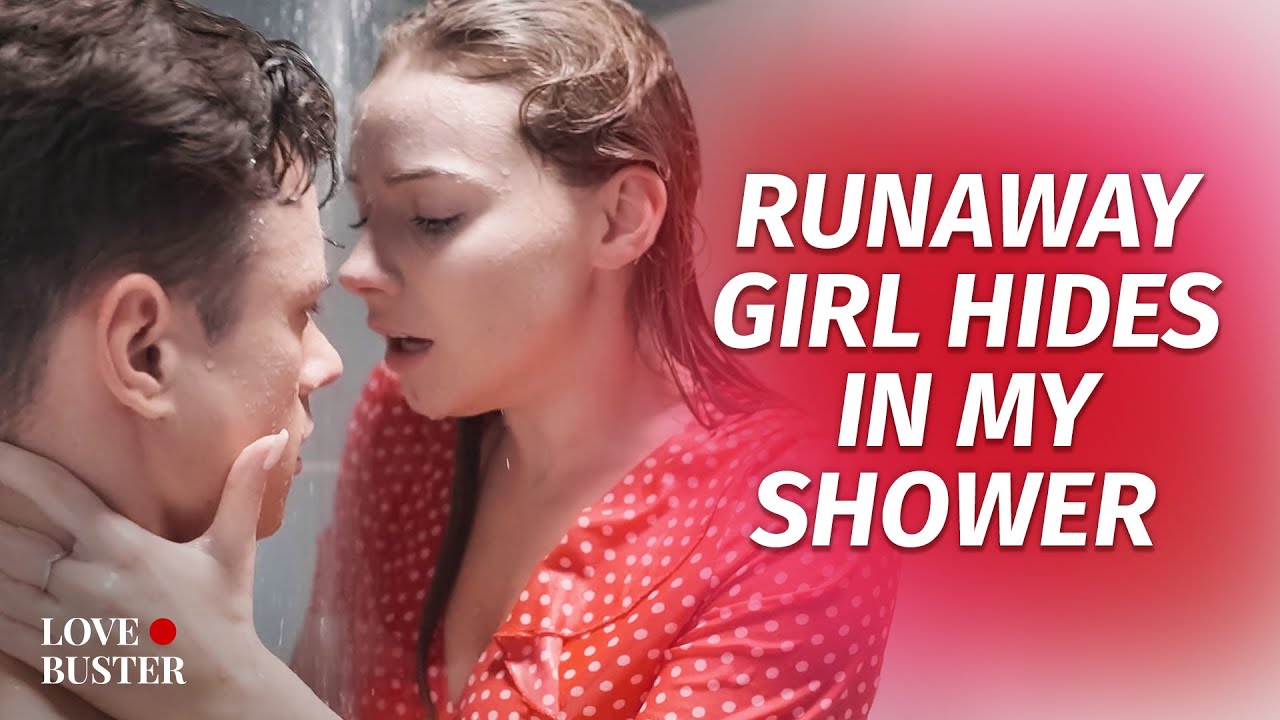 Runaway Girl Hides In My Shower | @LoveBusterShow
