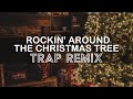 Rockin' Around the Christmas Tree - Trap Remix Song | Christmas 2021
