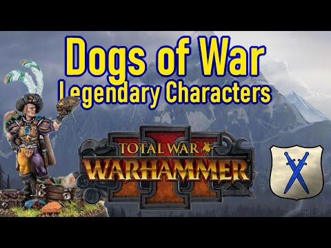 Dogs of War All possible Legendary Characters (Tilea) Total War Warhammer
