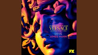Drive (From &quot;The Assassination of Gianni Versace: American Crime Story&quot;)