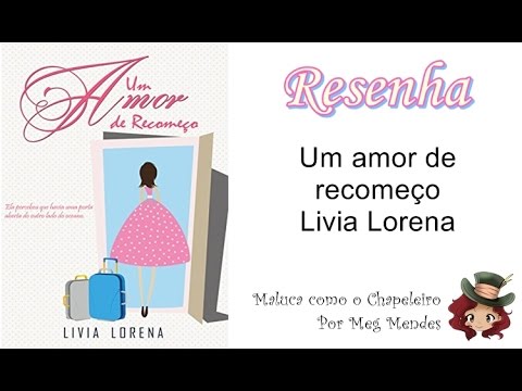 RESENHA | Um amor de recomeo - Lvia Lorena