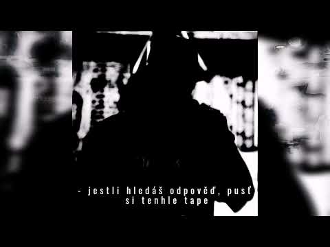 JESTLI HLEDÁŠ ODPOVĚĎ, PUSŤ SI TENHLE TAPE (Mixtape) ft. yyurai, Sickora, Wožel, Kevin Rous, Weve