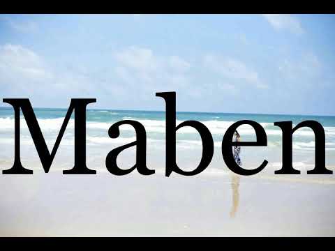 How To Pronounce Maben🌈🌈🌈🌈🌈🌈Pronunciation Of Maben