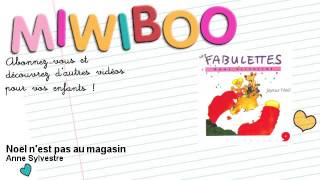 Anne Sylvestre - Noël n&#39;est pas au magasin - Miwiboo