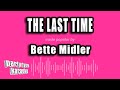 Bette Midler - The Last Time (Karaoke Version)