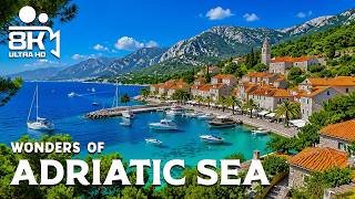 Wonders of Adriatic Sea - Ancient Cities, Turquoise Islands & Scenic Shores | Travel Documentary 4K