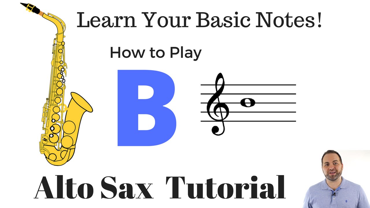 How to Play B on Alto Sax - Beginner Tutorial