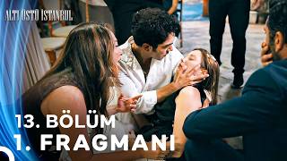 Altı Üstü İstanbul 13. Bölüm 1. Fragmanı