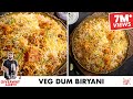 Veg Dum Biryani Recipe स्वादिष्ट वेज दम बिरयानी Chef Sanjy