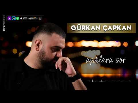 Gürkan Çapkan - Aşıklara Sor (2025)