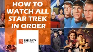 Star Trek Complete List in Chronological Order.  How to watch it in order that the event took place!