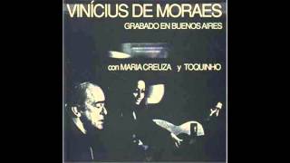 Vinícius de Moraes, Toquinho e Maria Creuza   A Felicidade  La Fusa)