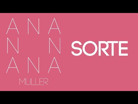 Ana Muller - Sorte