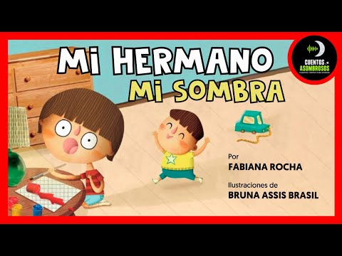 Mi Hermano Mi Sombra 👦| Fabiana Rocha | Cuentos Para Dormir Asombrosos Infantiles