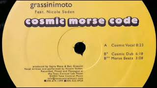 Grassinimoto ft. Nicole Soden - Cosmic Morse Code (Cosmic Dub)