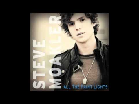 All The Faint Lights - Steve Moakler
