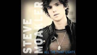 Steve Moakler - All the Faint Lights
