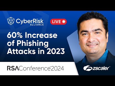 Zscaler Annual Phishing Report Finds a Near 60% Increase of Phishing Attacks in 2023 -... - RSA24 #2