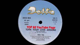 Mai Tai - Turn Your Love Around (Turn Around Mix)